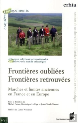 Bertrand.pt - Frontières Oubliées, Frontières Retrouvées ; Marches Et Limites Anciennes En France Et En Europe