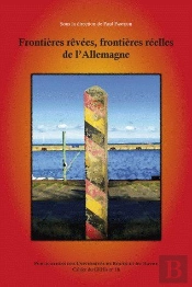Frontières Rêvées, Frontières Réelles De L'Allemagne