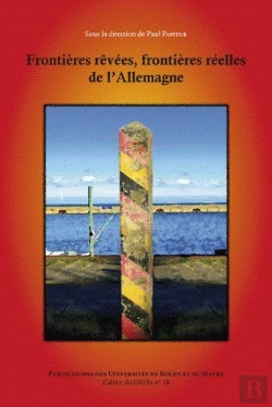Bertrand.pt - Frontières Rêvées, Frontières Réelles De L'Allemagne