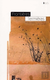 Frontieres Termieras ; Rencontres Litteraires / Encontres Literaris ; Deus 2 Penents