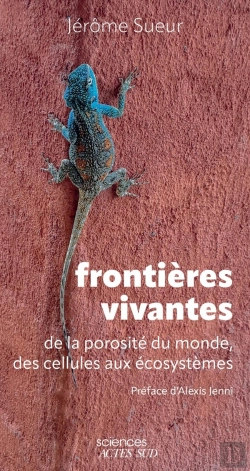 Bertrand.pt - Frontières Vivantes : De La Porosité Du Monde, Des Cellules Aux Écosystèmes