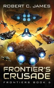 Frontier'S Crusade: A Space Opera Advent