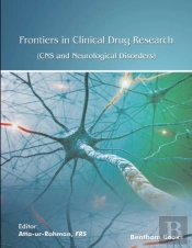 Frontiers In Clinical Drug Research - Cns And Neurological Disorders: Volume 10