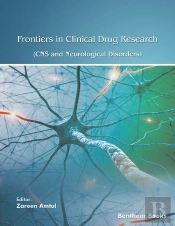Frontiers In Clinical Drug Research - Cns And Neurological Disorders: Volume 12