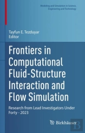 Frontiers In Computational Fluid-Structure Interaction And Flow Simulation