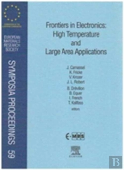 Bertrand.pt - Frontiers In Electronics: High Temperature And Large Area Applications