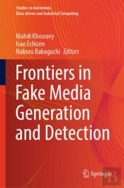 Frontiers In Fake Media Generation And Detection
