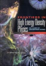Frontiers In High Energy Density Physics