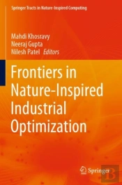 Frontiers In Nature-Inspired Industrial Optimization