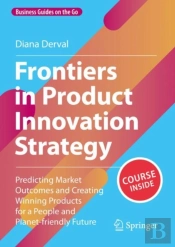 Frontiers In Product Innovation Strategy