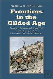 Frontiers In The Gilded Age