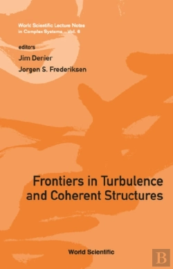 Bertrand.pt - Frontiers In Turbulence And Coherent Structures - Proceedings Of The Cosnet/Csiro Workshop On Turbulence And Coherent Structures In Fluids, Plasmas And Nonlinear Media