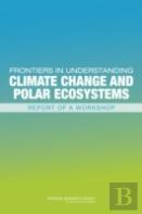 Frontiers In Understanding Climate Change And Polar Ecosystems