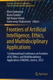 Frontiers Of Artificial Intelligence, Ethics, And Multidisciplinary Applications
