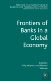 Frontiers Of Banks In A Global World
