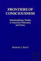 Frontiers Of Consciousness