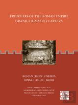 Frontiers Of The Roman Empire: Roman Limes In Serbia