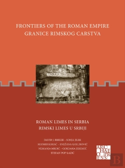 Bertrand.pt - Frontiers Of The Roman Empire: Roman Limes In Serbia