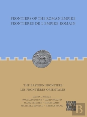 Frontiers Of The Roman Empire: The Eastern Frontiers