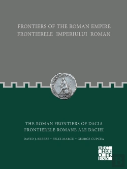 Bertrand.pt - Frontiers Of The Roman Empire: The Roman Frontiers Of Dacia