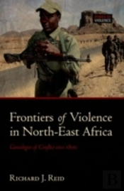 Frontiers Of Violence In North-East Africa