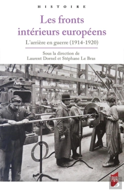 Bertrand.pt - Fronts Intérieurs Européens : L'Arrière En Guerre (1914-1920)