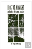 Frost At Midnight And Other Christmas Stories