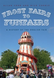 Frost Fairs To Funfairs
