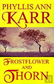 Frostflower And Thorn