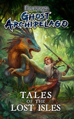 Bertrand.pt - Frostgrave: Ghost Archipelago: Tales Of The Lost Isles