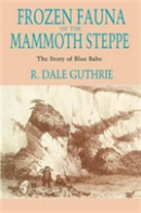 Frozen Fauna Of The Mammoth Steppe