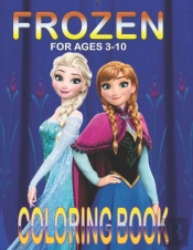 Frozen For Ages 3-10 Coloring Book
