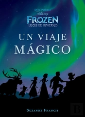 Frozen. Luces De Invierno. Un Viaje Mágico