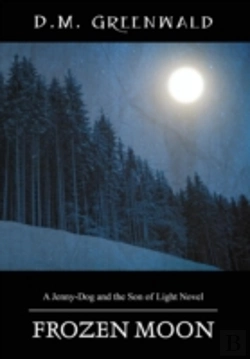 Bertrand.pt - Frozen Moon: A Jenny-Dog And The Son Of Light Novel