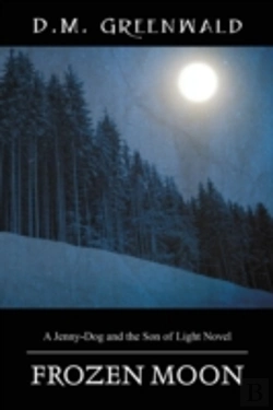 Bertrand.pt - Frozen Moon: A Jenny-Dog And The Son Of Light Novel