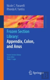 Frozen Section Library: Appendix, Colon, And Anus