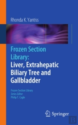 Bertrand.pt - Frozen Section Library: Liver, Extrahepatic Biliary Tree And Gallbladder