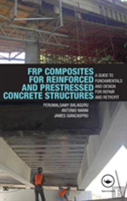 Bertrand.pt - Frp Composites For Reinforced And Prestressed Concrete Structures
