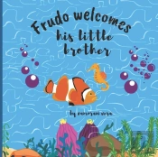 Frudo Welcomes His Little Brother
