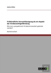 Fruhkindliche Vernachlassigung Als Ein Aspekt Der Kindeswohlgefahrdung