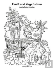 Fruit And Vegetables Coloring Book For Grown-Ups 1