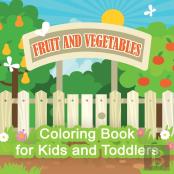 Fruit And Vegetables Coloring Book For Kids And Toddlers