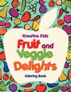 Bertrand.pt - Fruit And Veggie Delights Coloring Book