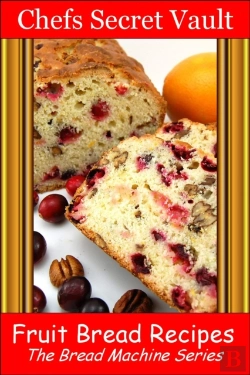Bertrand.pt - Fruit Bread Recipes - The Bread Machine Series