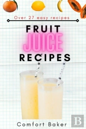 Fruit Juice Recipes