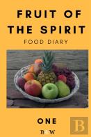 Fruit Of The Spirit Food Diary