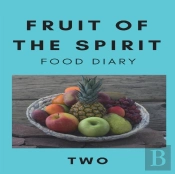 Fruit Of The Spirit Food Diary