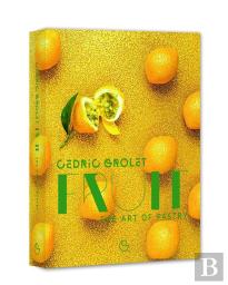 Fruit : The Art Of Pastry