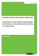 Fruit Trade In India. Matlab Programming For Prediction Of Monthly Arrival And Prices Of Various Fruits