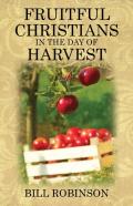 Fruitful Christians In The Day Of Harvest